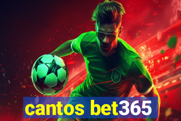 cantos bet365